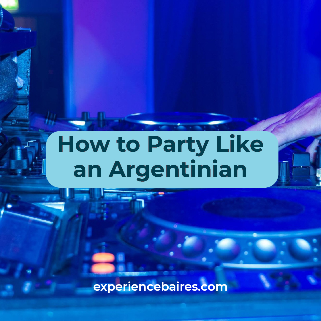 You are currently viewing How to Party Like an Argentinian
