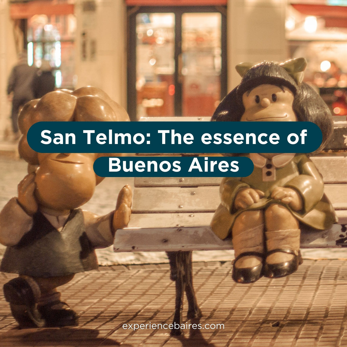 Experimente San Telmo, a essência de Buenos Aires