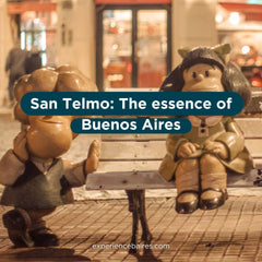 Vive San Telmo, la esencia de Buenos Aires